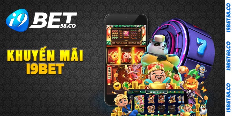 Những chương trình khuyến mãi hấp dẫn từ i9Bet