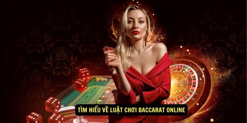 Tim hieu ve luat choi baccarat online