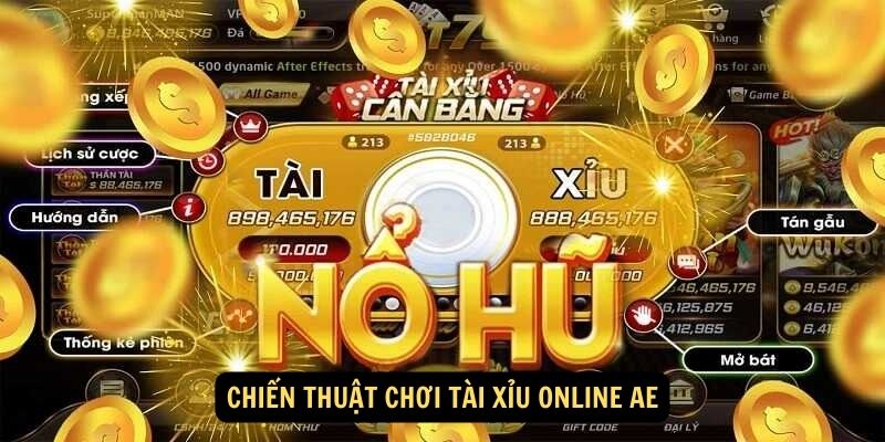 Chiến thuật chơi tài xỉu online AE